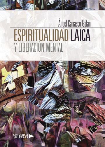 ESPIRITUALIDAD LAICA Y LIBERACIÓN MENTAL | 9788417274481 | CARRASCO GALÁN, ÁNGEL