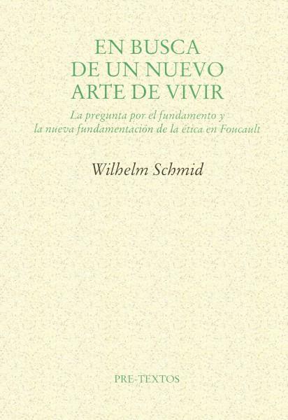 EN BUSCA DE UN NUEVO ARTE DE VIVIR | 9788481914498 | SCHMID, WILHEILM