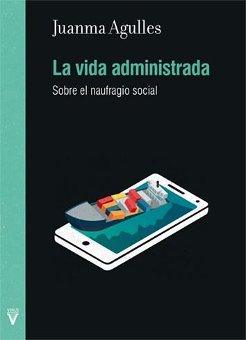 VIDA ADMINISTRADA, LA | 9788492559763 | AGULLES MARTOS, JUAN MANUEL