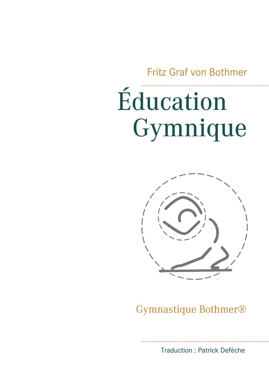 ÉDUCATION GYMNIQUE | 9782322133895 | GRAF VON BOTHMER, FRITZ