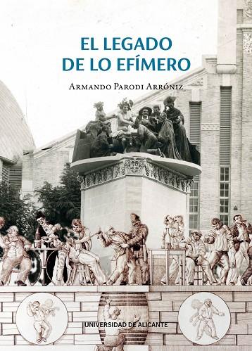 LEGADO DE LO EFÍMERO, EL | 9788413023557 | PARODI ARRÓNIZ, ARMANDO