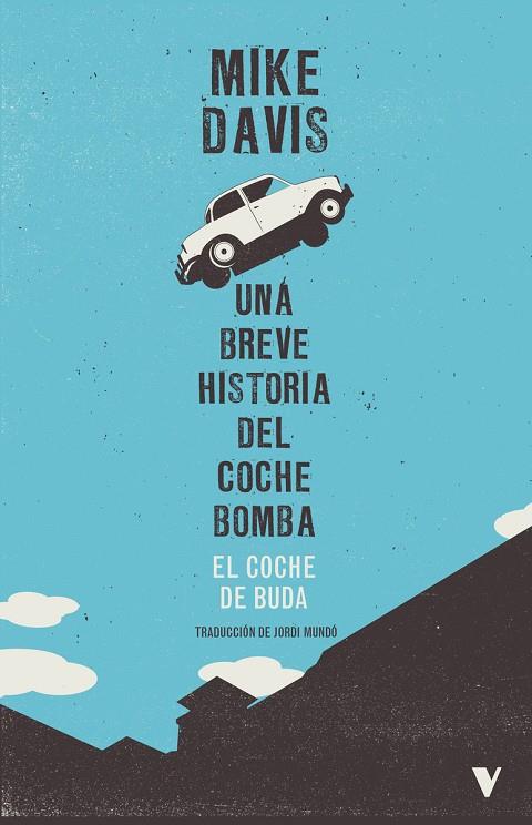 COCHE DE BUDA, EL. UNA BREVE HISTORIA DEL COCHE BOMBA | 9788419719232 | DAVIS, MIKE
