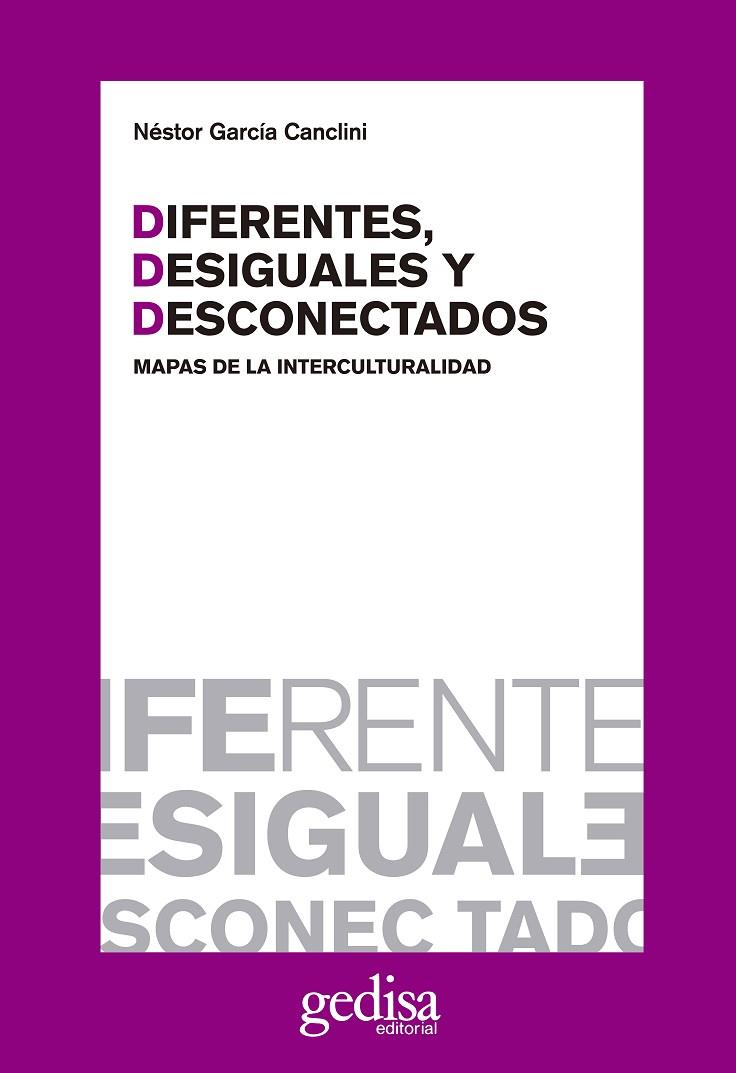 DIFERENTES, DESIGUALES Y DESCONECTADOS | 9788497840446 | GARCÍA CANCLINI, NESTOR