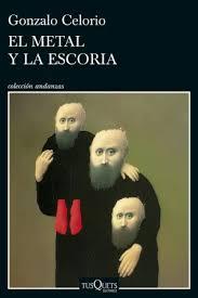 METAL Y LA ESCORIA, EL | 9788411077644 | CELORIO, GONZALO