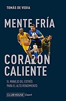 MENTE FRÍA CORAZÓN CALIENTE | 9789874733214 | DE VEDIA, TOMÁS