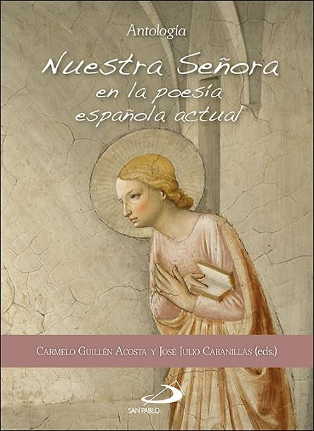 NUESTRA SEÑORA EN LA POESIA ESPAÑOLA ACTUAL | 9788428559973 | CABANILLAS, JOSE JULIO