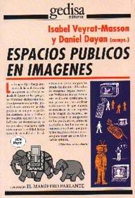 ESPACIOS PUBLICOS EN IMAGENES | 9788474326246 | VEYRAT-MASSON, ISABELLE / DAYAN, DANIEL