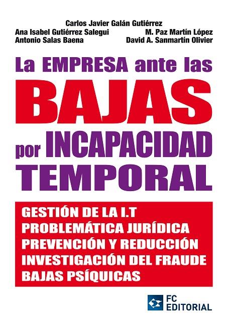 EMPRESA ANTE LAS BAJAS POR INCAPACIDAD TEMPORAL, LA | 9788492735914 | GALÁN GUTIERREZ, CARLOS JAVIER