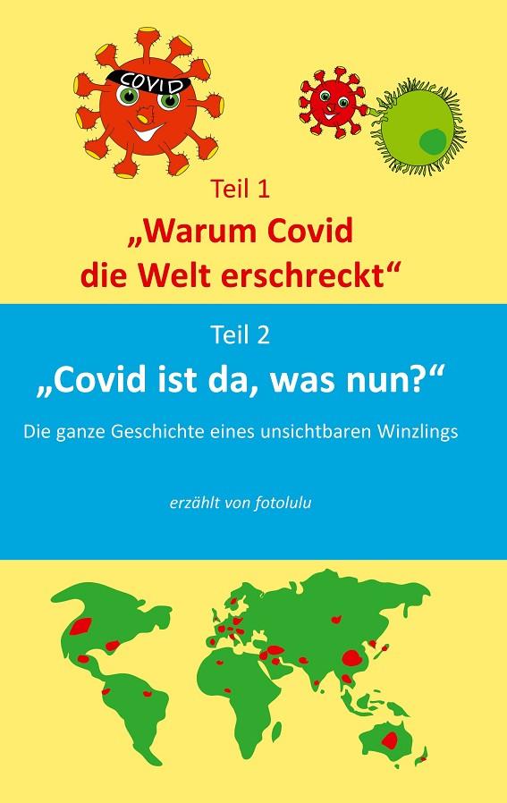 WARUM COVID DIE WELT ERSCHRECKT & COVID IST DA, WAS NUN? | 9783751921336 | FOTOLULU