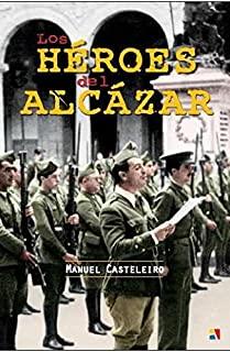 HÉROES DEL ALCÁZAR, LOS | 9788497391580 | CASTELEIRO DE VILLALBA, MANUEL