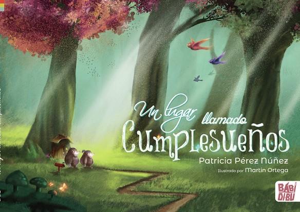 LUGAR LLAMADO CUMPLESUEÑOS, UN | 9788419339584 | PEREZ NUÑEZ, PATRICIA