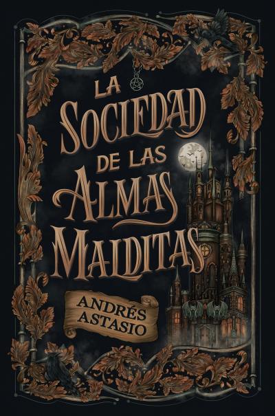 SOCIEDAD DE LAS ALMAS MALDITAS, LA | 9788410085916 | ASTASIO, ANDRÉS