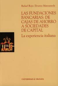 FUNDACIONES BANCARIAS, LAS : DE CAJAS DE AHORRO A SOCIEDADES DE CAPITAL | 9788433829931 | ROJO ALVAREZ-MANZANEDA, R.