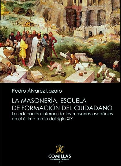 MASONERIA, ESCUELA DE FORMACIÓN DEL CIUDADANO, LA | 9788484687733 | ÁLVAREZ LÁZARO, PEDRO