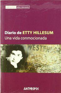 DIARIO DE ETTY HILLESUM UNA VIDA CONMOCIONADA | 9788476588154 | HILLESUM, ETTY