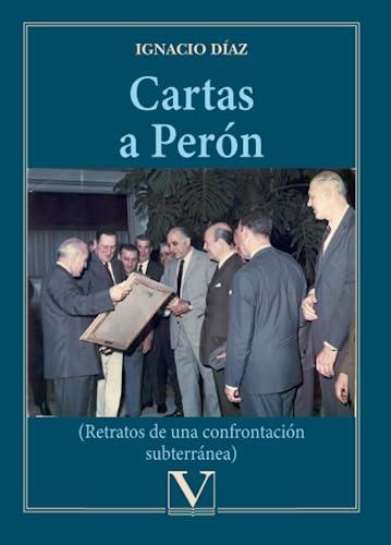 CARTAS A PERÓN | 9788413374192 | DÍAZ, IGNACIO