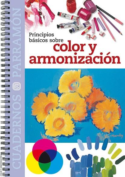 PRINCIPIOS BÁSICOS SOBRE COLOR Y ARMONIZACIÓN | 9788434225442 | EQUIPO PARRAMON