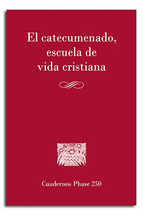 CATECUMENADO, ESCUELA DE VIDA CRISTIANA, EL | 9788491652243 | VARIOS AUTORES