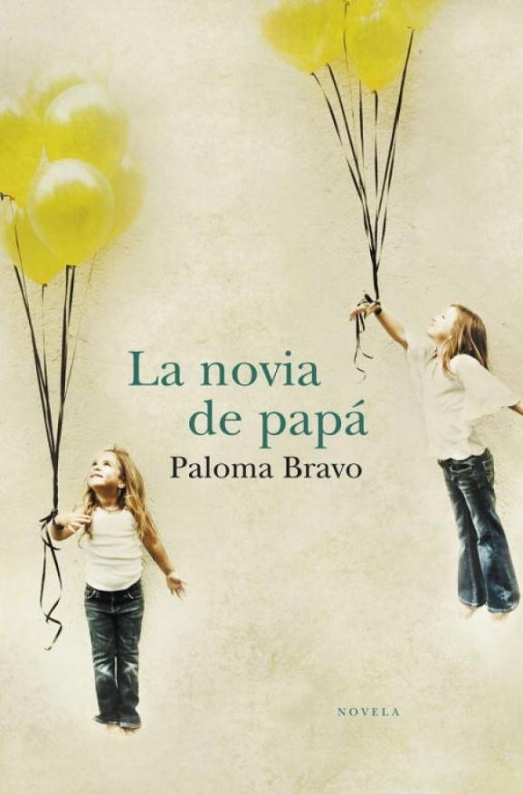 NOVIA DE PAPA, LA | 9788401338922 | BRAVO, PALOMA
