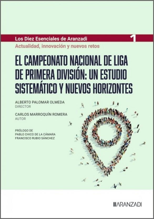 CAMPEONATO NACIONAL DE LIGA DE PRIMERA DIVISIÓN, EL | 9788410859050 | MARROQUIN ROMERA, CARLOS