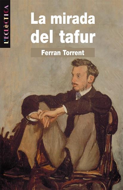 MIRADA DEL TAFUR, LA | 9788476603246 | TORRENT, FERRAN