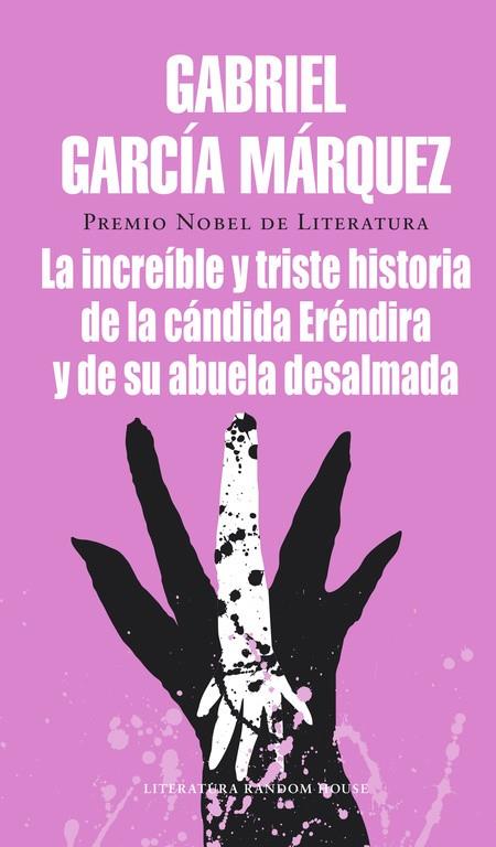 INCREÍBLE Y TRISTE HISTORIA DE LA CÁNDIDA ERÉNDIRA Y DE SU ABUELA DESALMADA, LA | 9788439719601 | GARCÍA MÁRQUEZ, GABRIEL