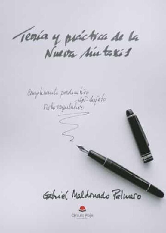 TEORÍA Y PRÁCTICA DE LA NUEVA SINTAXIS | 9788411598439 | MALDONADO PALMERO, GABRIEL