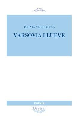VARSOVIA LLUEVE | 9788416459421 | NEGUERUELA CEBALLOS, JACINTA