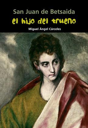 HIJO DEL TRUENO, EL - SAN JUAN DE BETSAIDA | 9788421847961 | CÁRCELES, MIGUEL ÁNGEL