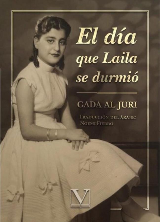 DÍA QUE LAILA SE DURMIÓ, EL | 9788411367943 | AL JURI, GADA