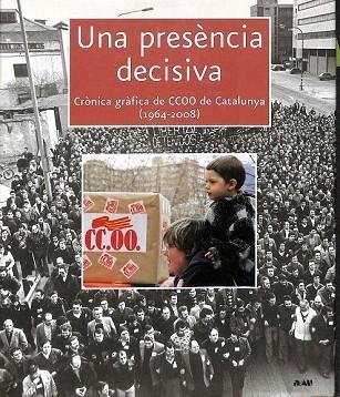 PRESENCIA DECISIVA, UNA | 9788493522872 | CCOO