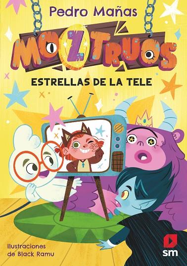 MOZTRUOS 04. ESTRELLAS DE LA TELE | 9788411822671 | MAÑAS ROMERO, PEDRO