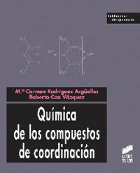 QUÍMICA DE LOS COMPUESTOS DE COORDINACIÓN | 9788499589756 | RODRÍGUEZ ARGÜELLES, MÉ CARMEN / CAO VÁZQUEZ, ROBERTO