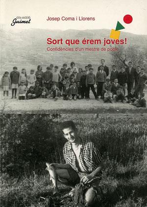 SORT QUE ÉREM JOVES! | 9788479353902 | COMA I LLORENS, JOSEP