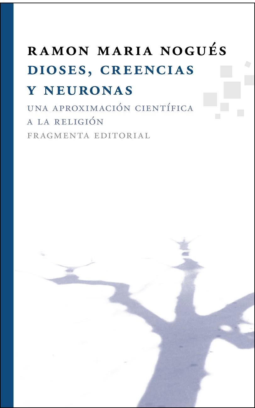 DIOSES CREENCIAS Y NEURONAS | 9788492416509 | NOGUÉS, RAMON M.
