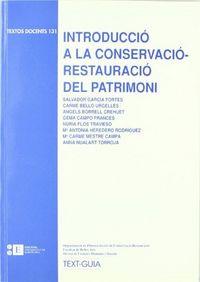 INTRODUCCIÓ A LA CONSERVACIÓ-RESTAURACIÓ DEL PATRIMONI | 9788483380390 | BORRELL CREHUET, ÀNGELS / GARCÍA FORTES, SALVADOR / BELLO URGELLÉS, CARME