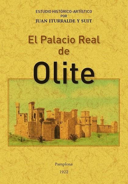 PALACIO REAL DE OLITE, EL | 9788490017463 | ITURRIALDE Y SUIT, JUAN