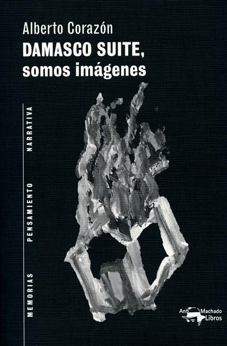 DAMASCO SUITE, SOMOS IMÁGENES | 9788477748403 | CORAZÓN, ALBERTO