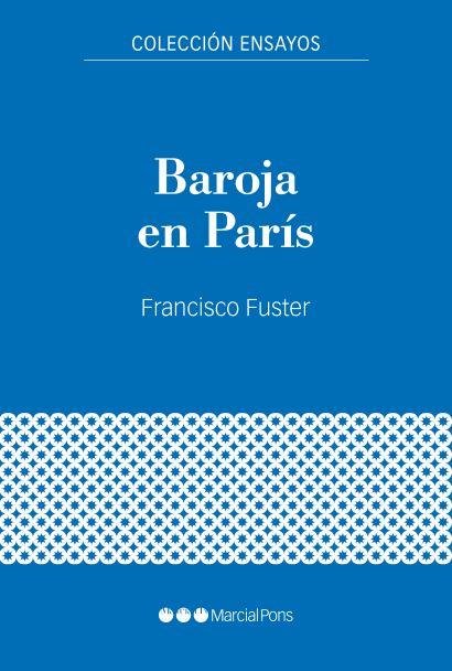 BAROJA EN PARÍS | 9788416662906 | FUSTER GARCÍA, FRANCISCO