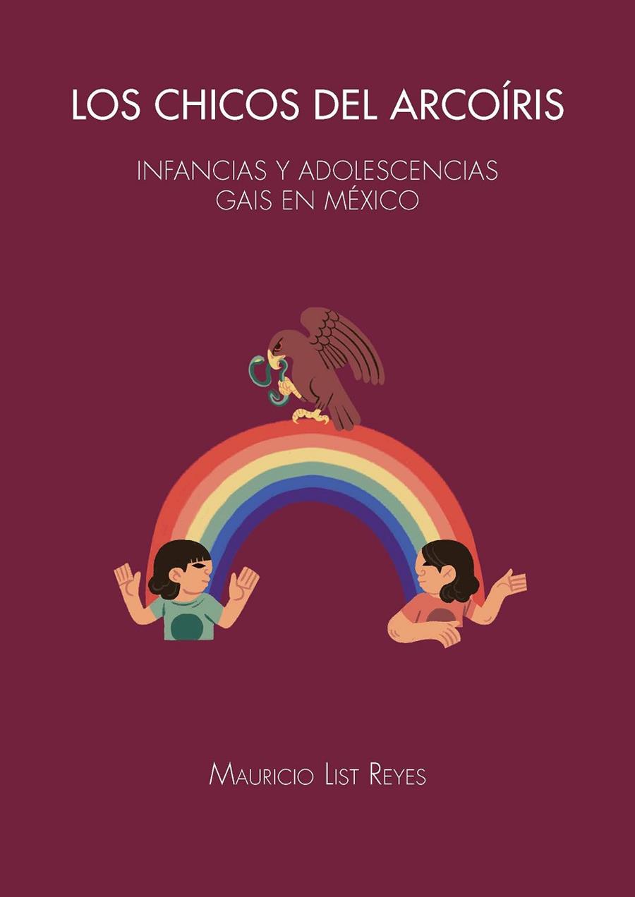 CHICOS DEL ARCOÍRIS, LOS | 9788491443773 | LIST REYES, MAURICIO