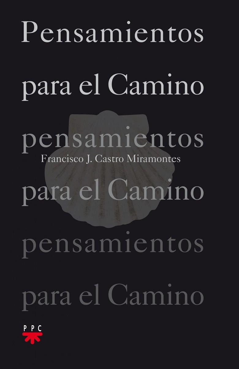 PENSAMIENTOS PARA EL CAMINO | 9788428825764 | CASTRO MIRAMONTES, FRANCISCO JAVIER