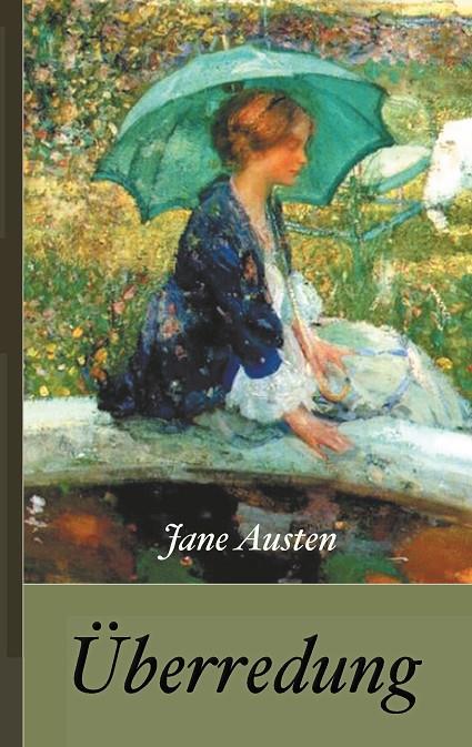 JANE AUSTEN: ÜBERREDUNG | 9783732284177 | AUSTEN, JANE