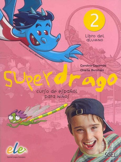 SUPERDRAGO 2 ALUM | 9788497784887 | CAPARRÓS TORRES, CAROLINA/BURNHAM (AMERICANO), CHARLIE