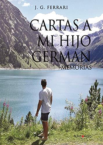 CARTAS A MI HIJO GERMÁN | 9788417768034 | G. FERRARI, J.