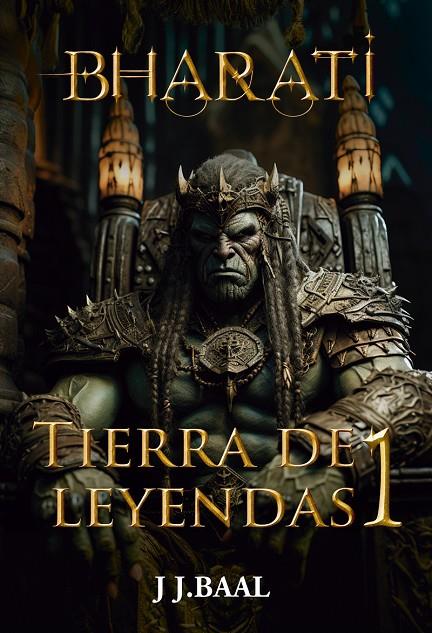 TIERRA DE LEYENDAS 01. BHARATI | 9788417932800 | BAAL, JJ.