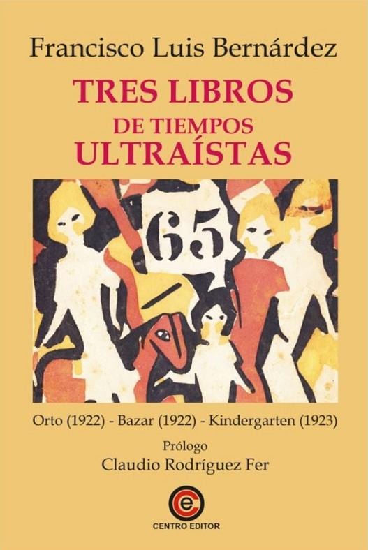 TRES LIBROS DE TIEMPOS ULTRAISTAS | 9788412879292 | BERNARDEZ, FRANCISCO LUIS