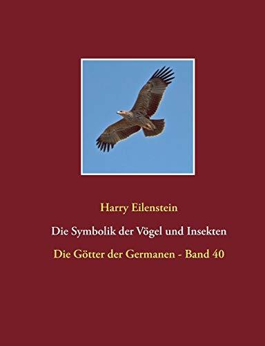 DIE SYMBOLIK DER VOGEL UND INSEKTEN | 9783746096230 | EILENSTEIN, HARRY