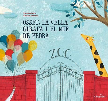 OSSET LA VELLA GIRAFA I EL MUR DE PEDRA | 9788416226986 | ISERN, SUSANNA
