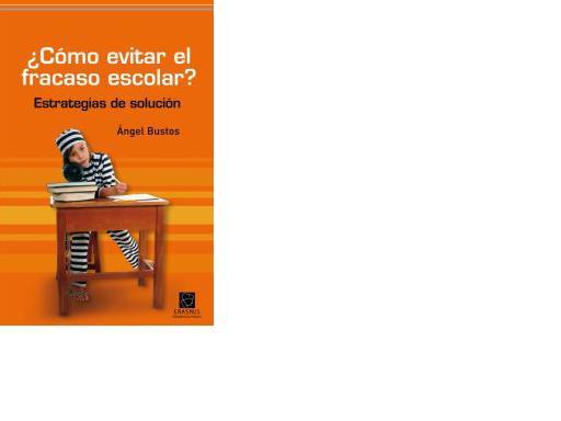 COMO EVITAR EL FRACASO ESCOLAR | 9788492806317 | BUSTOS, ANGEL
