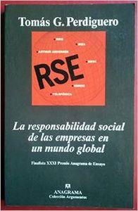RESPONSABILIDAD SOCIAL DE LAS EMPRESAS EN UN MUNDO GLOBAL, LA | 9788433961969 | PERDIGUERO, TOMÁS G.